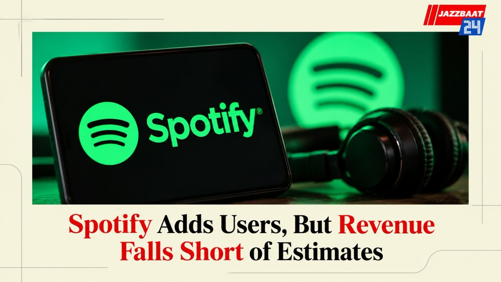 Spotify Adds Users, But Revenue Falls Short of Estimates