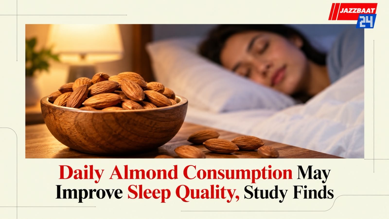 Daily Almond Consumption May Improve Sleep Quality, Study Finds