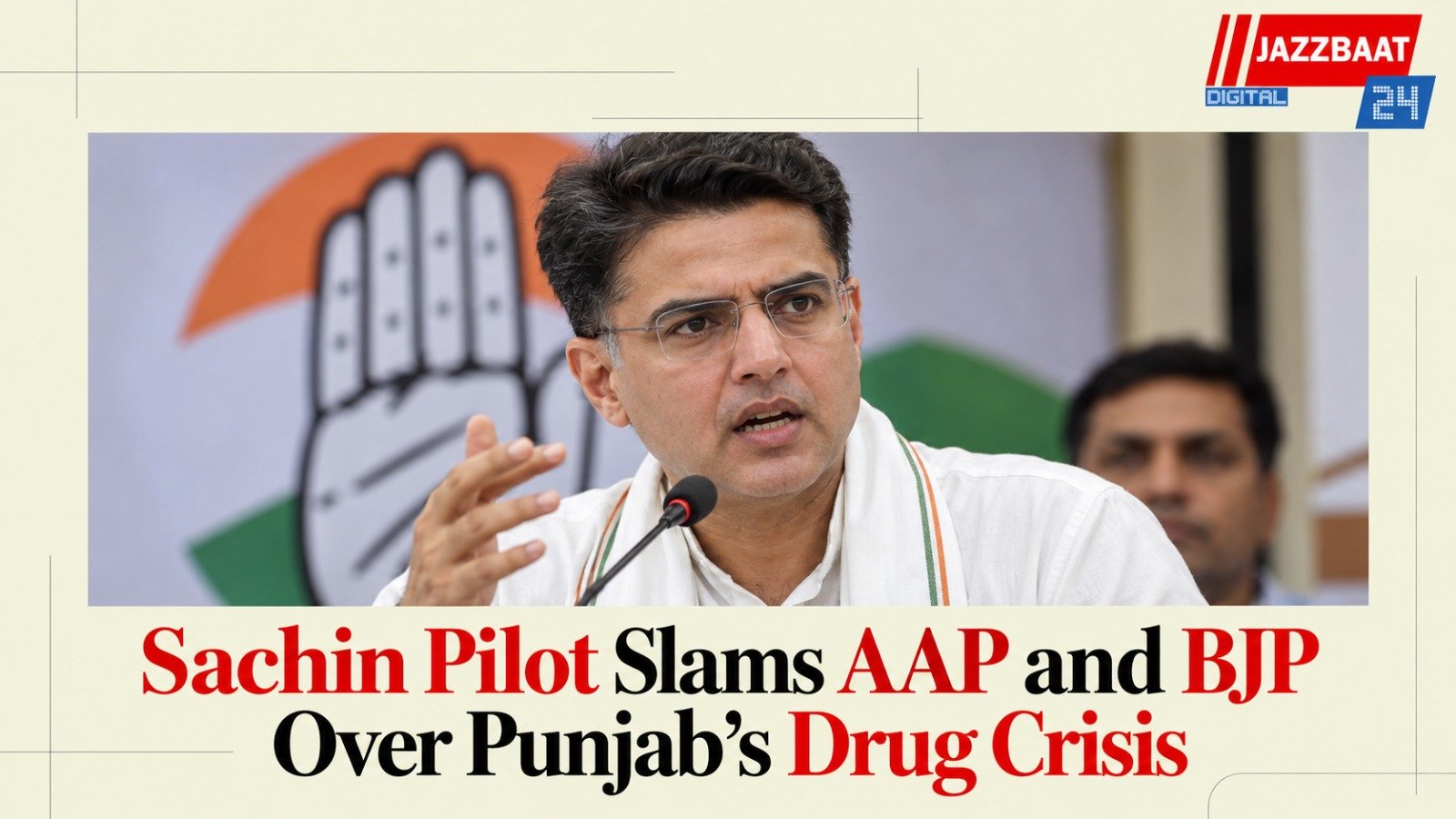 Sachin Pilot Slams AAP and BJP Over Punjab’s Drug Crisis