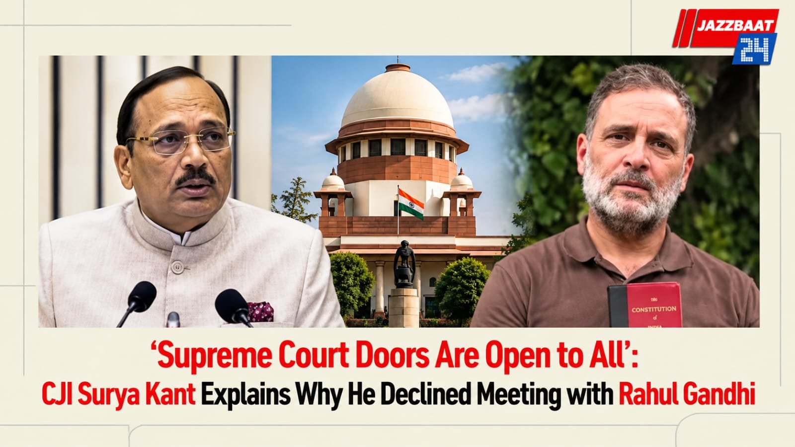 ‘Supreme Court Doors Are Open to All’: CJI Surya Kant Explains Why He Declined Meeting with Rahul Gandhi