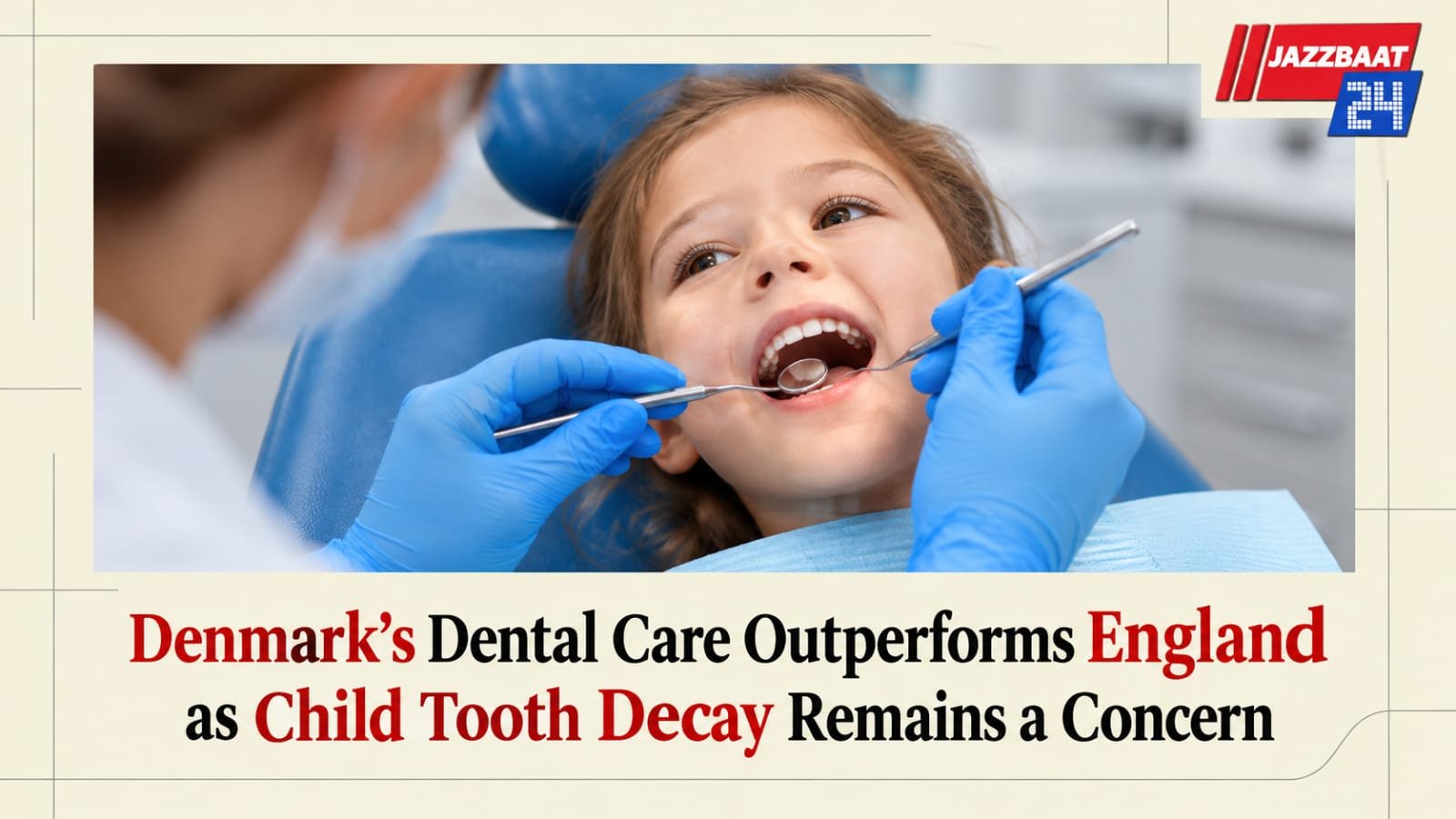 Denmark’s Dental Care Outperforms England as Child Tooth Decay Remains a Concern