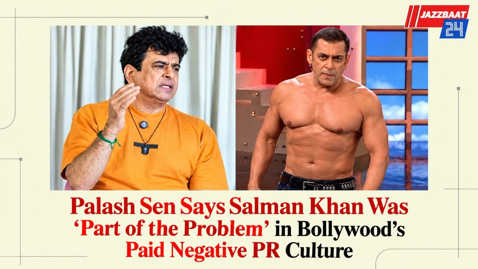 Palash Sen Says Salman Khan Was ‘Part of the Problem’ in Bollywood’s Paid Negative PR Culture
